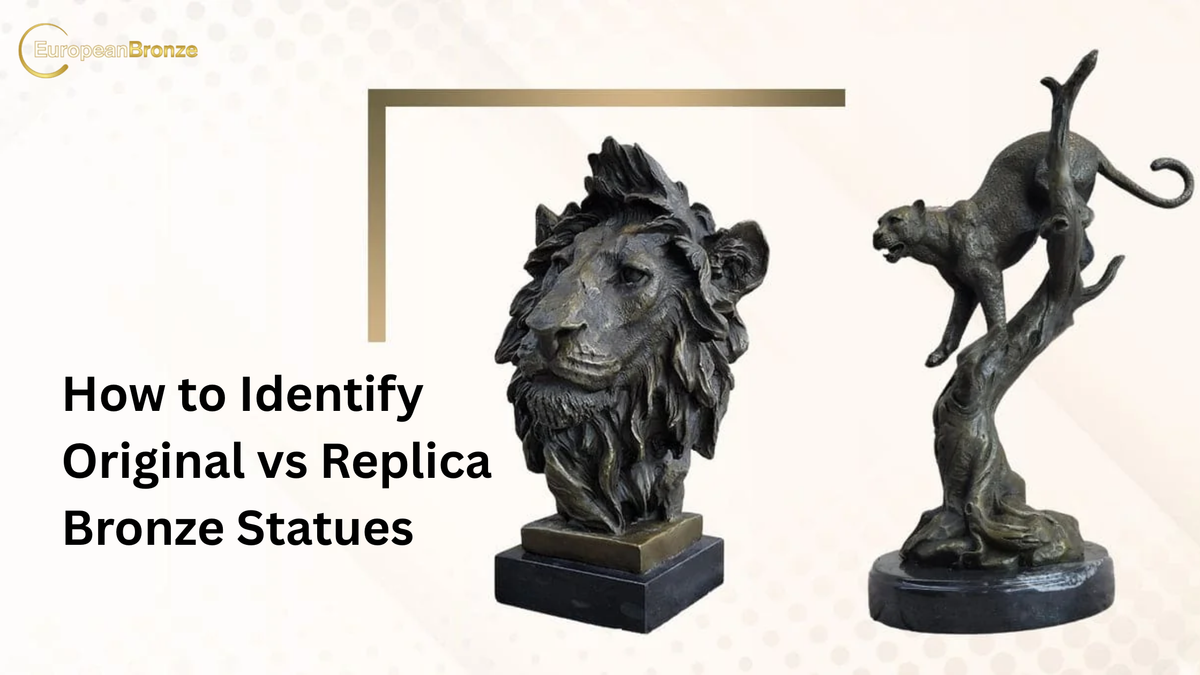 Bronze Sculpture Authentication Guide: How to Identify Original vs Replica Bronze Statues
